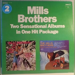 Mills Brothers , Two Sensational Albums in One Hit Package , 2 LP